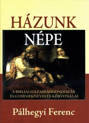 Házunk népe