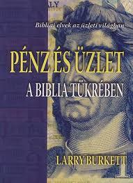 Pénz és üzlet a Biblia tükrében