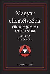 Magyar ellentétszótár - Ellentétes jelentésű szavak szótára