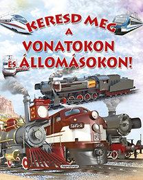 Keresd meg a vonatokon és az állomásokon!