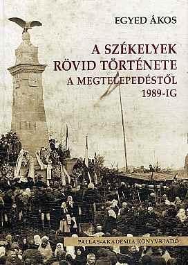 A székelyek rövid története a megtelepedéstől 1989-ig