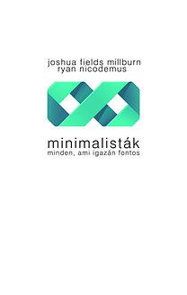 Minimalisták - Minden, ami igazán fontos
