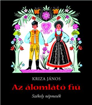 Az álomlátó fiú - Székely népmesék