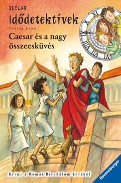 Caesar és a nagy összeesküvés - Idődetektívek 18.