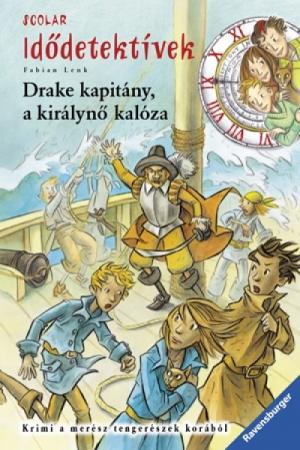 Drake kapitány, a királynő kalóza - Idődetektívek 5.