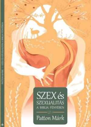 Szex és szexualitás a Biblia fényében