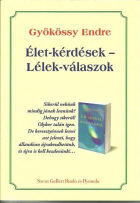 Élet-kérdések - Lélek-válaszok