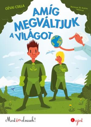 Amíg megváltjuk a világot