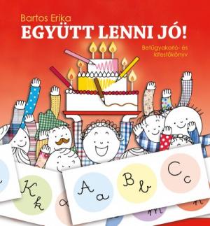 Együtt lenni jó! - Betűgyakorló- és kifestőkönyv