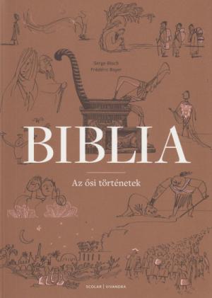 Biblia – Az ősi történetek