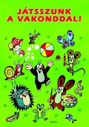 Játsszunk a vakonddal!