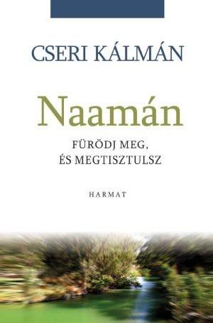 Naamán - Fürödj meg és megtisztulsz