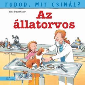 Tudod, mit csinál? Az állatorvos