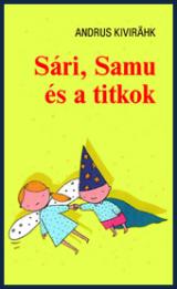 Sári, Samu és a titkok